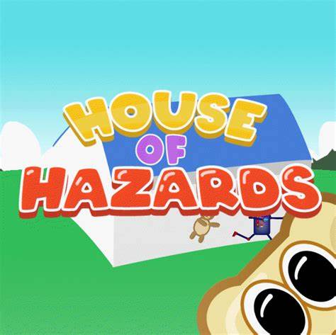 House Of Hazards