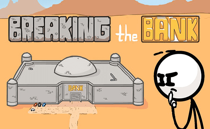 Breaking The Bank