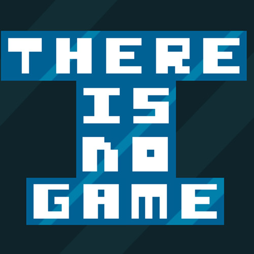 There Is No Game