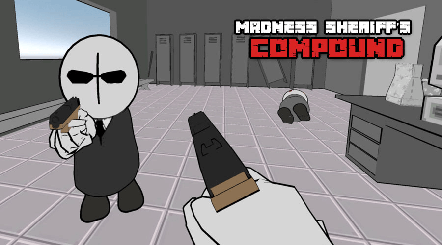 Madness Sherrif's Compound