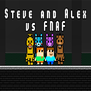 Steve and Alex vs Fnaf